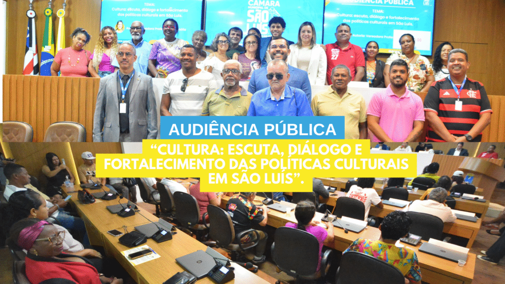Audiência Pública em São Luís destaca fortalecimento das políticas culturais