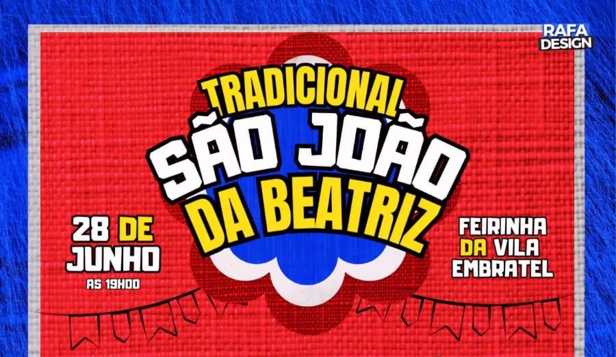 Vila Embratel se prepara para o Tradicional São João da Beatriz com grandes atrações e apoio cultural de peso