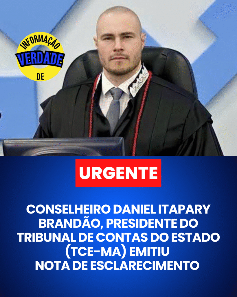 O Conselheiro Daniel Itapary Brandão, presidente do Tribunal de Contas do Estado (TCE-MA) Emitiu Nota de Esclarecimento O Conselheiro Daniel Itapary Brandão, presidente do Tribunal de Contas do Estado (TCE-MA) Emitiu Nota de Esclarecimento