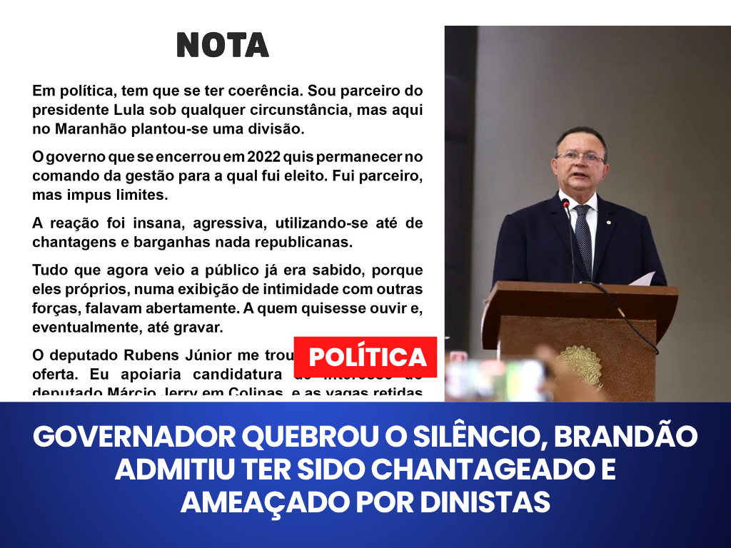 Governador Quebrou o silêncio, Brandão admitiu ter sido chantageado e ameaçado por dinistas Governador Quebrou o silêncio, Brandão admitiu ter sido chantageado e ameaçado por dinistas