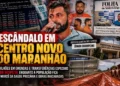 Escândalo em Centro Novo do Maranhão: Milhões em Emendas e Transferências Especiais Sob Suspeita Enquanto a População Fica à Mercê da Saúde Precária e Obras Inacabadas