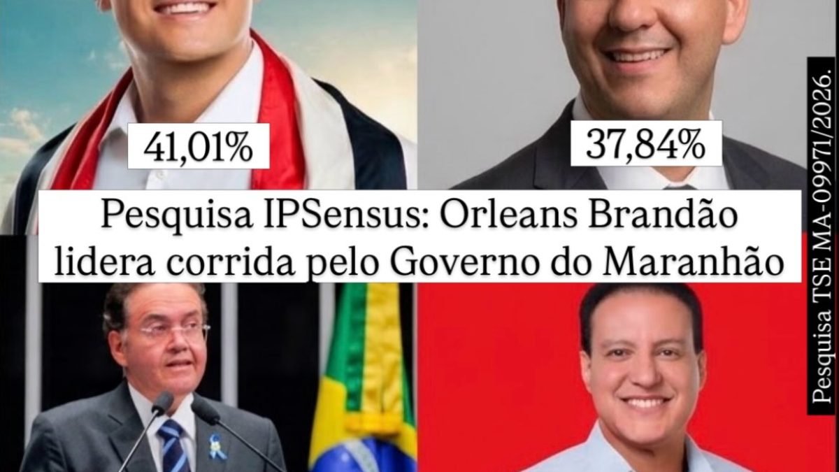 Pesquisa IPSensus_ Orleans Brandão lidera corrida pelo Governo do Maranhão__Levantamento do Instituto IPSensus aponta Orleans Brandão (MDB) na frente da (